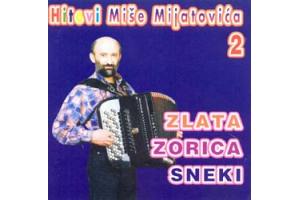 HITOVI MISE MIJATOVICA 2 - Zlata, Zorica, Sneki (CD)